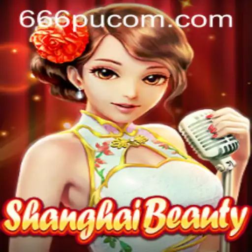 Exploring the Fascinating World of ShanghaiBeauty: A Unique Gaming Experience