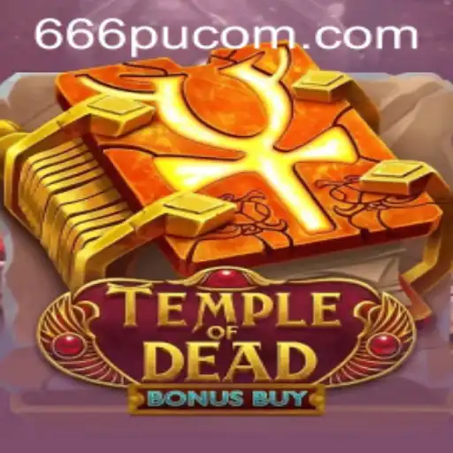Discover the Thrills of Temple of Dead Bonus Buy